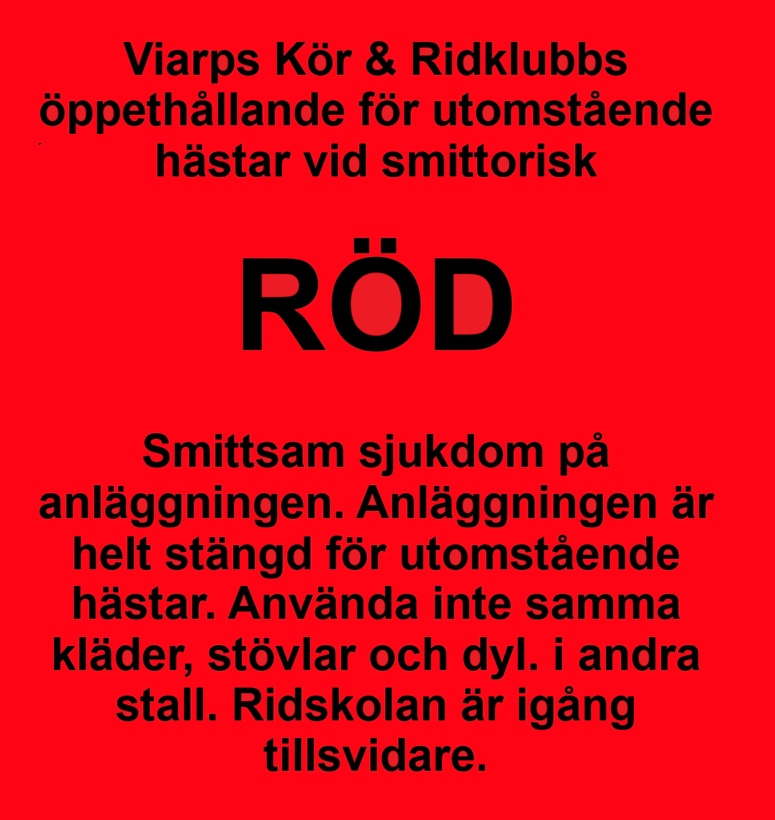 Viarps Kör & Ridklubbs öppethållande för utomstående hästar vid smittorisk